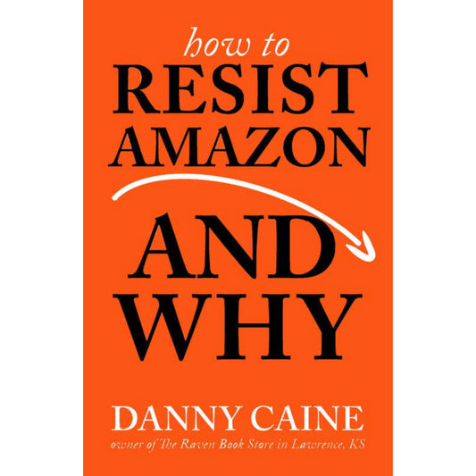 How to Resist Amazon and Why (zine)