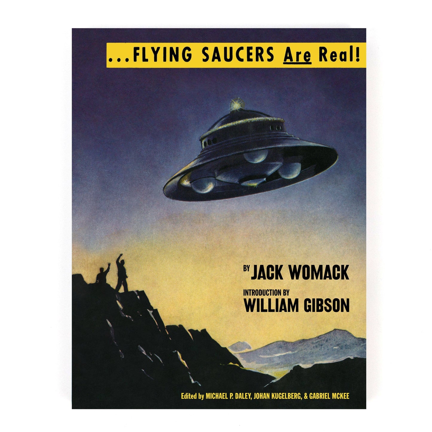 Flying Saucers Are Real by Jack Womack