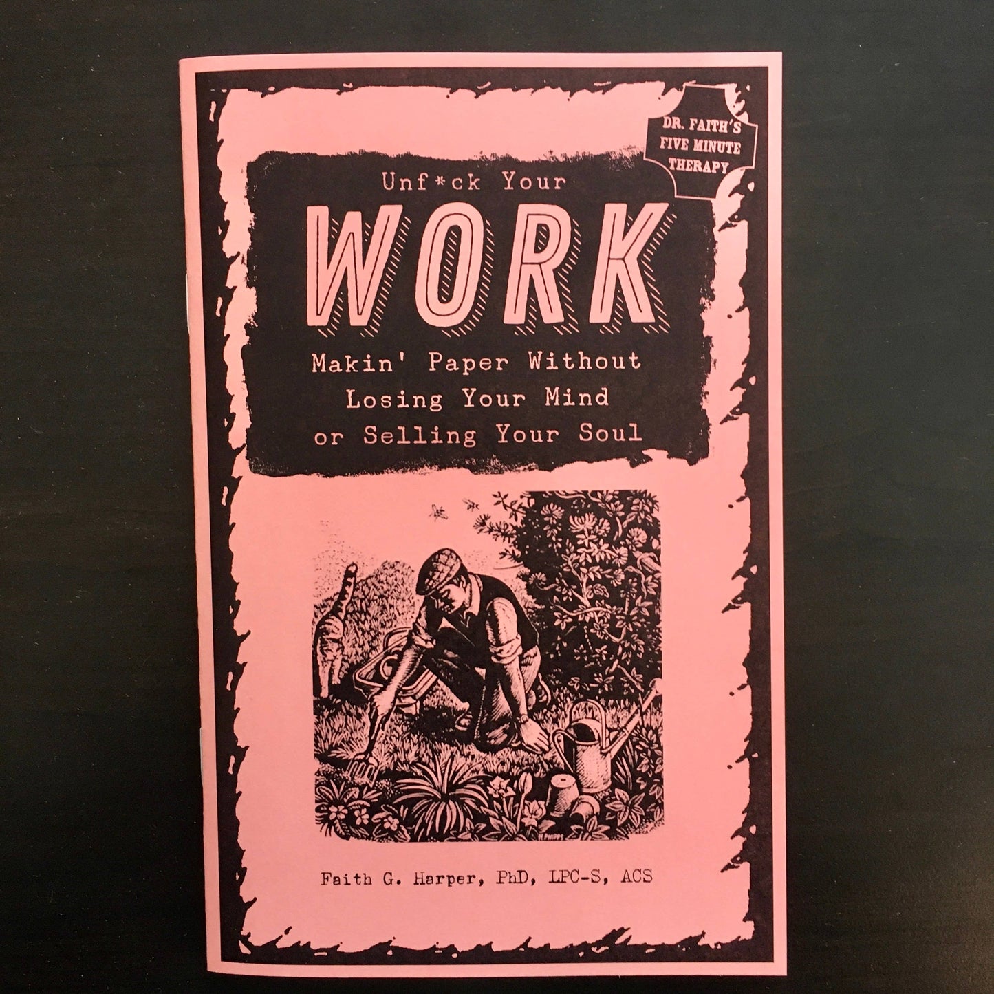 Unfuck Your Work: Make Paper w/o Selling Your Soul (Zine)