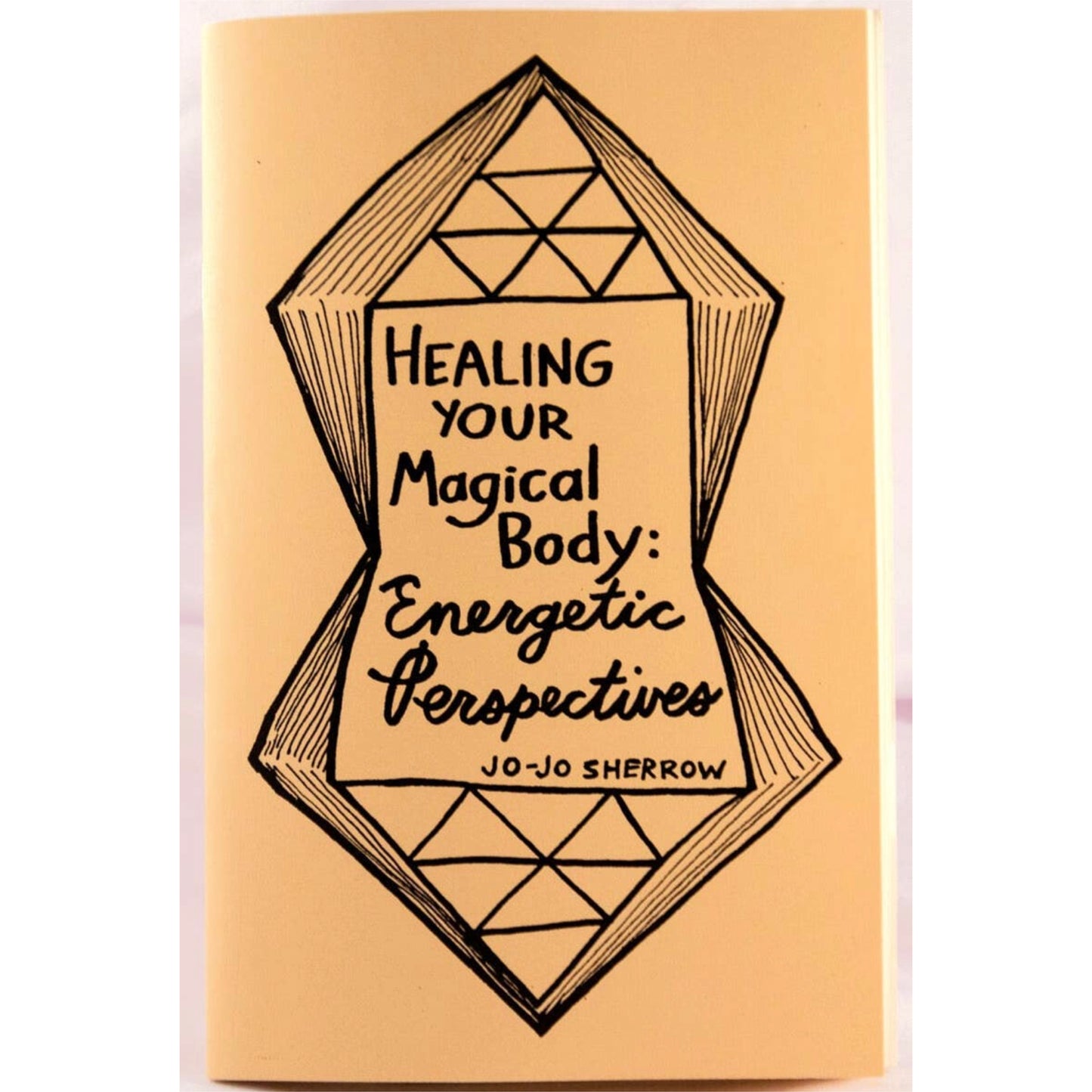 Healing Your Magical Body: Energetic Perspectives (Zine)